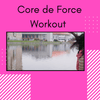 Core de Force Workout– Introducing MMA Beachbody Style