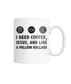 Coffee, Jesus, Million Dollars Mug