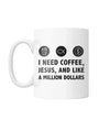 Coffee, Jesus, Million Dollars Mug